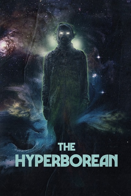 THE HYPERBOREAN: Jesse Thomas Cook's Sci-fi Alien Horror Movie Acquired by Freestyle Media For The U.S.